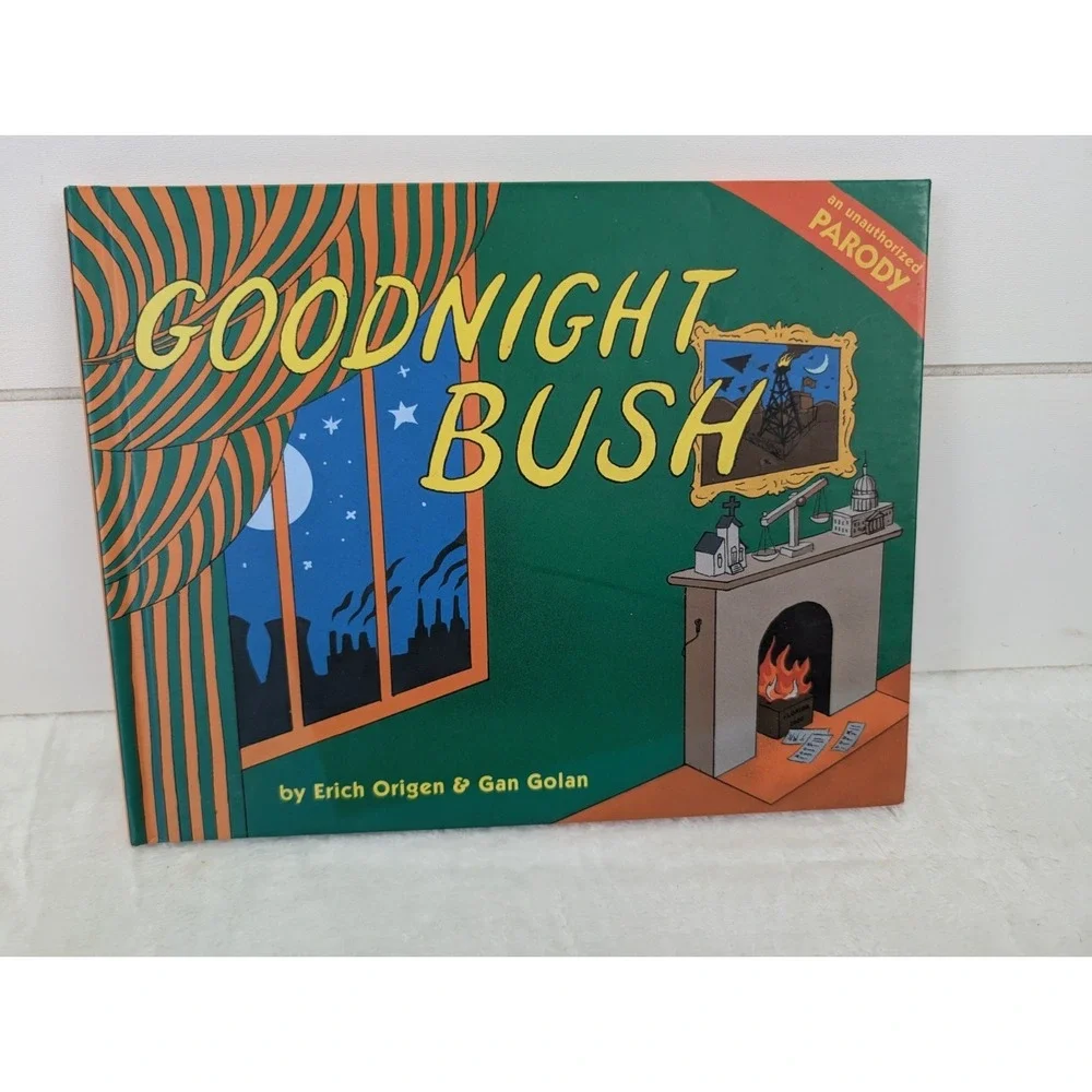 Goodnight Bush Book A Parody Hardcover By Erich Origen Dick Cheney‎ George Bush